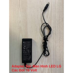 Adapter Sạc Màn Hình LED LG Các Đời 19 Volt