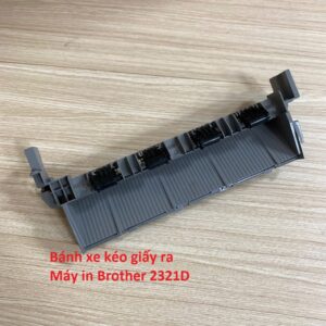 Bánh xe kéo giấy ra máy in Brother 2321D