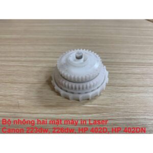 Bộ nhông hai mặt máy in Laser Canon 223dw, 226dw, HP 402D, HP 402DN