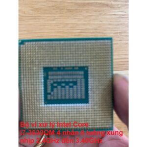 Bộ vi xử lý Intel Core i7-3630QM 4 nhân 8 luồng xung nhịp 2.4GHz đến 3.40GHz