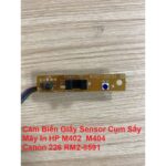 Cảm Biến Giấy Sensor Cụm Sấy Máy In HP M402 / M404 Canon 226 RM2-8591 Hàng Tháo Máy – Có Hướng Dẫn Lắp Đặt