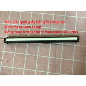 Đèn LED quét giấy bản gốc (Original Document Scan Lamp) Dòng máy tương thích: Panasonic KX-FL983