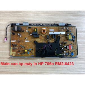 Main cao áp máy in HP 706n RM2-6423