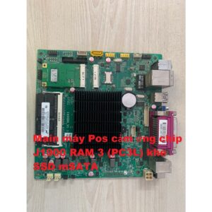 Main máy Pos cảm ứng chip J1900 RAM 3 (PC3L) khe SSD mSATA
