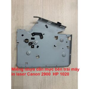 Miếng nhựa dẫn mực bên trái máy in laser Canon 2900 HP 1020