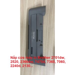 Nắp cửa máy in Brother 2701dw, 2520, 2366dw, 7470d, 7360, 7060, 2240d, 2130...
