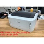 Nắp Meka Khay Giấy Ra Máy In Canon 6030 / 6000 – ĐÃ QUA SỬ DỤNG – Hàng Tháo Máy – Có Hướng Dẫn Lắp Đặt