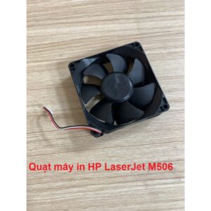 Quạt máy in HP LaserJet M506