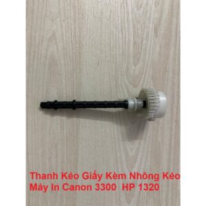 Thanh Kéo Giấy Kèm Nhông Kéo Máy In Canon 3300 HP 1320