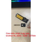 Cảm biến nhiệt 1 cặp máy in Brother HL-2240/2250/2270DN hàng tháo máy – Có Hướng Dẫn Lắp Đặt