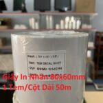 Giấy In Nhãn Decal Nhiệt 80x60mm 1 Tem/Cột Dài 50m – Có Hướng Dẫn Sử Dụng