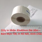 Giấy In Nhãn Decal 30x40mm Dài 30m – Bám Mực Tốt, In Rõ Nét, Keo Dính Chắc